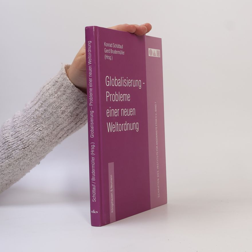 Gerd Brudermüller Schriftenreihe des Instituts für Angewandte Ethik e.V. - 7: Globalisierung - Probleme einer neuen Weltordnung