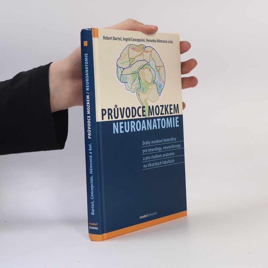 Veronika Němcová Průvodce mozkem - Neuroanatomie