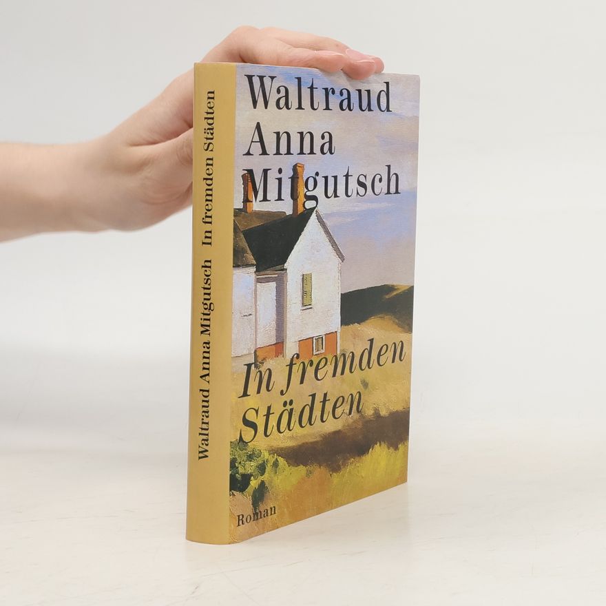 Anna Mitgutsch In fremden Städten
