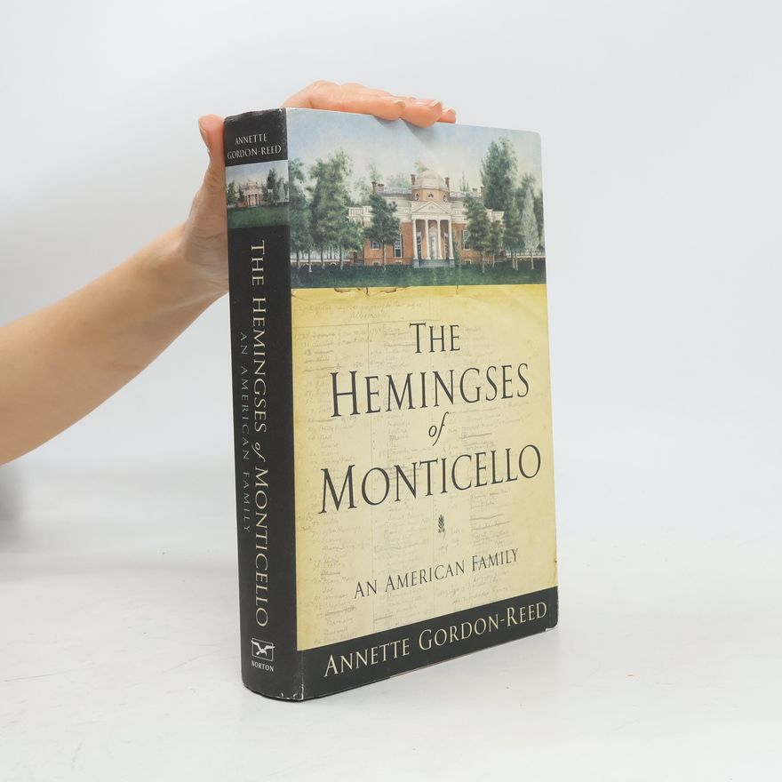 Peter S Onuf The Hemingses of Monticello: An American Family