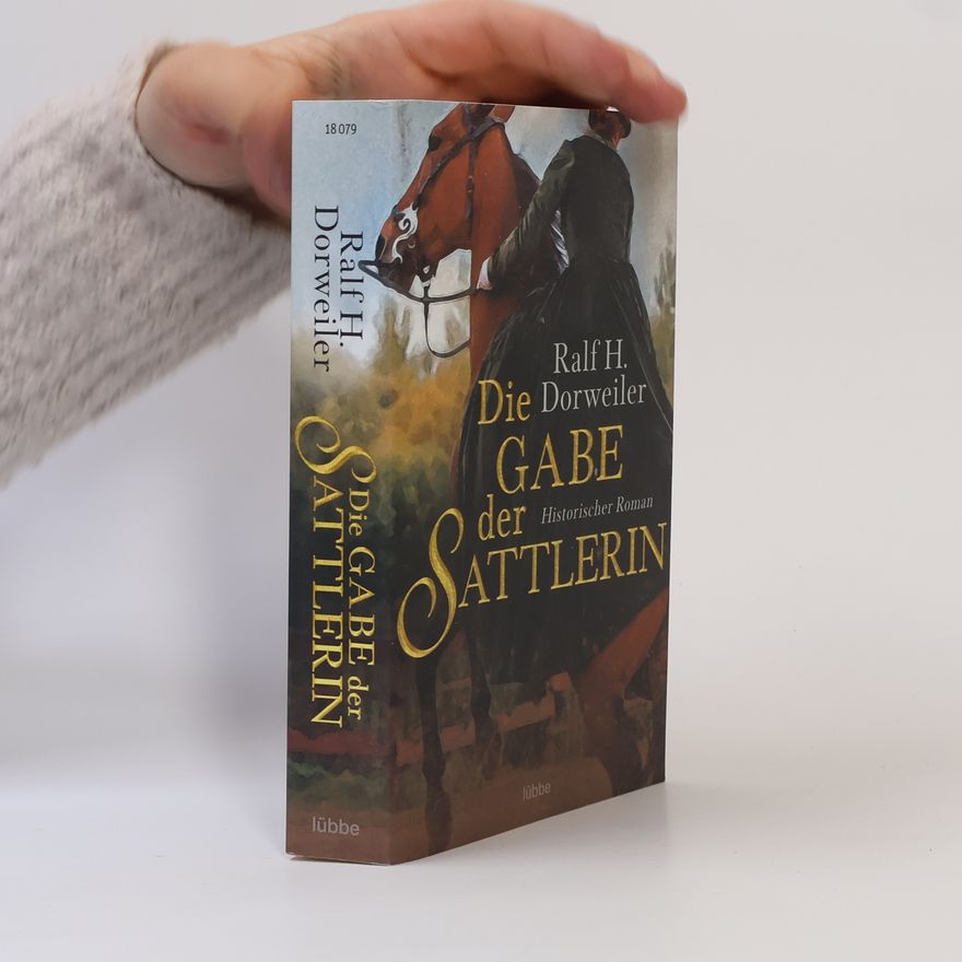 Ralf H. Dorweiler Die Gabe der Sattlerin