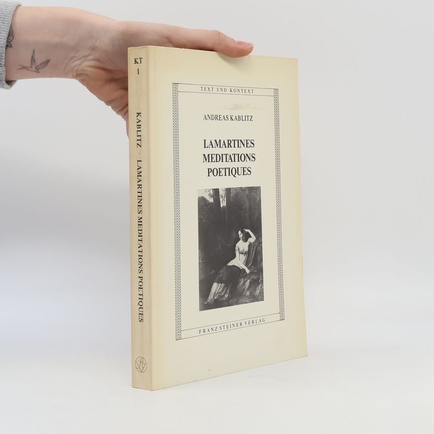 Andreas Kablitz Text und Kontext - 1: Alphonse de Lamartines Méditations poétiques