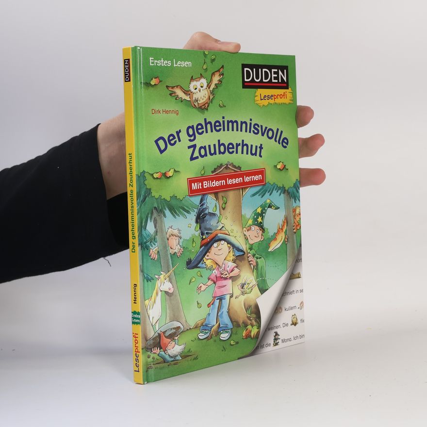 Dirk Hennig Der geheimnisvolle Zauberhut. Mit Bildern lesen lernen