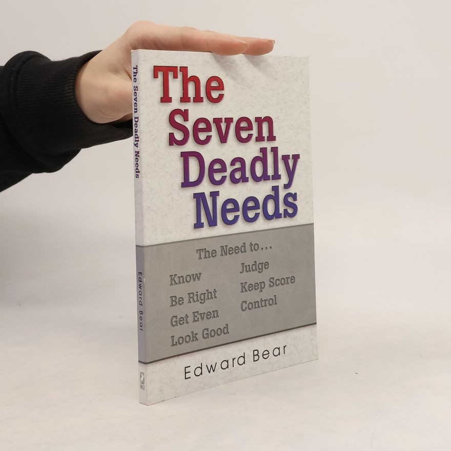 Edward Bear The Seven Deadly Needs
