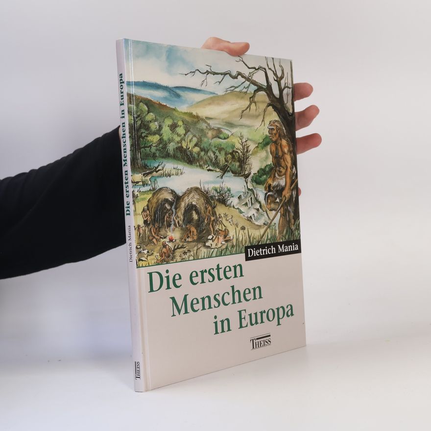 Dietrich Mania Die ersten Menschen in Europa