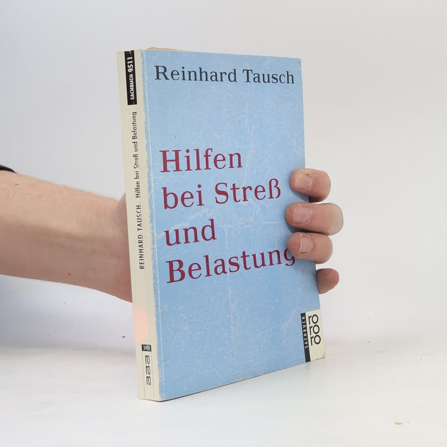 Reinhard Tausch Hilfen bei Stress und Belastung