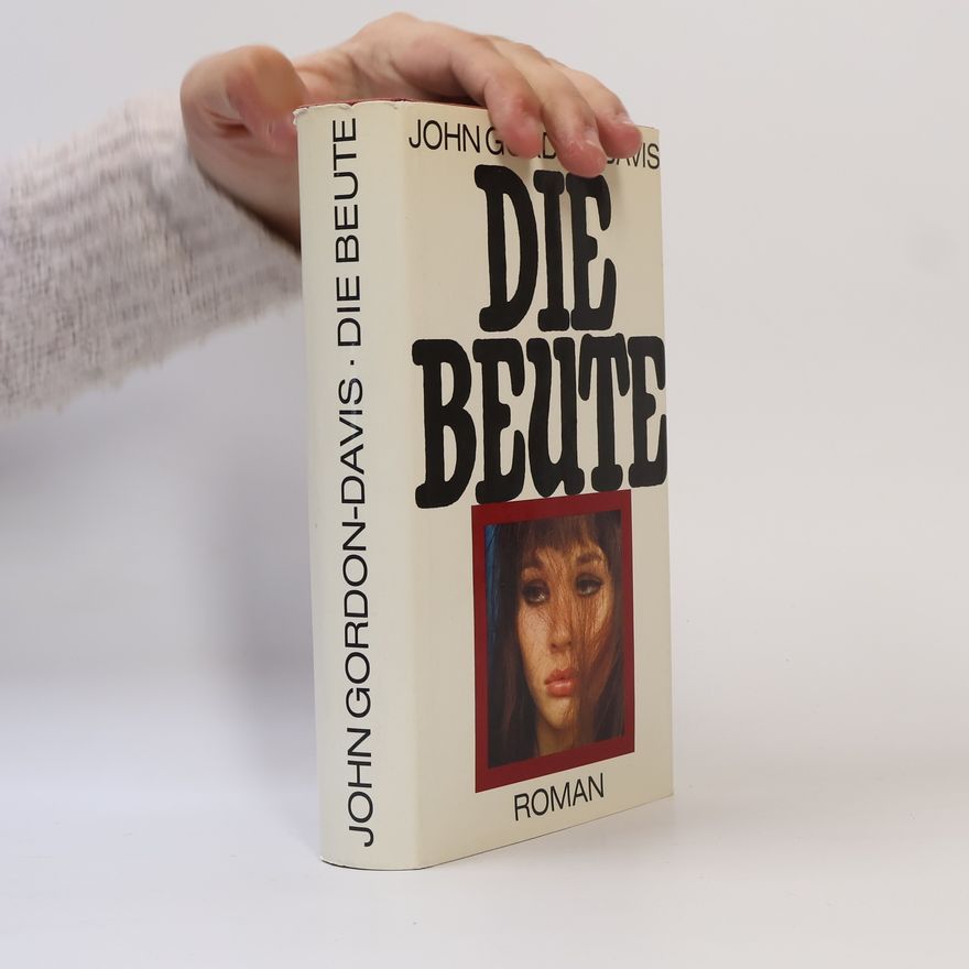 John Gordon-Davis Die Beute