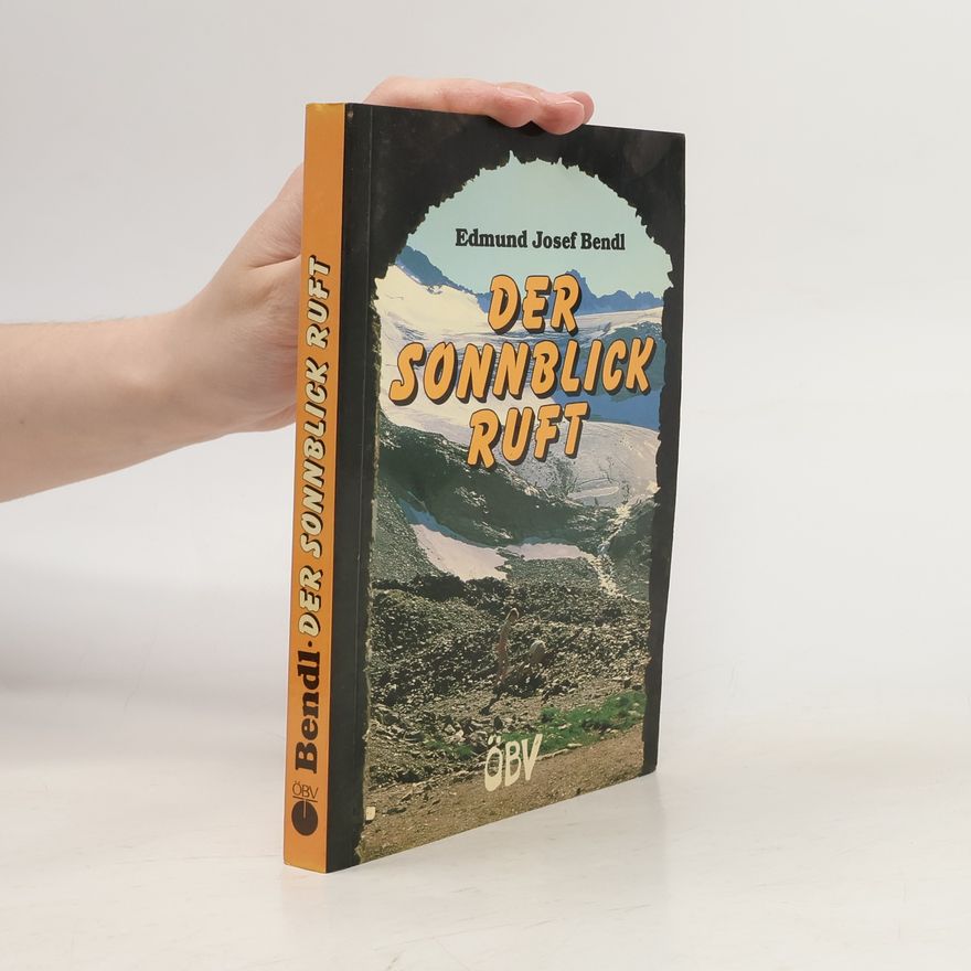 Edmund Josef Bendl Der Sonnblick ruft