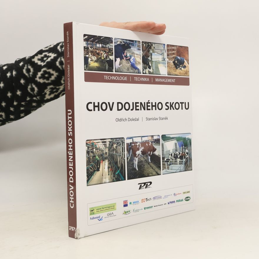 Oldřich Doležal Chov dojeného skotu: Technologie, technika, management