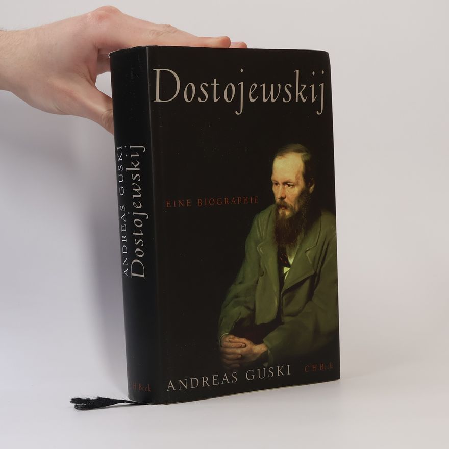 Andreas Guski Dostojewskij: Eine Biographie