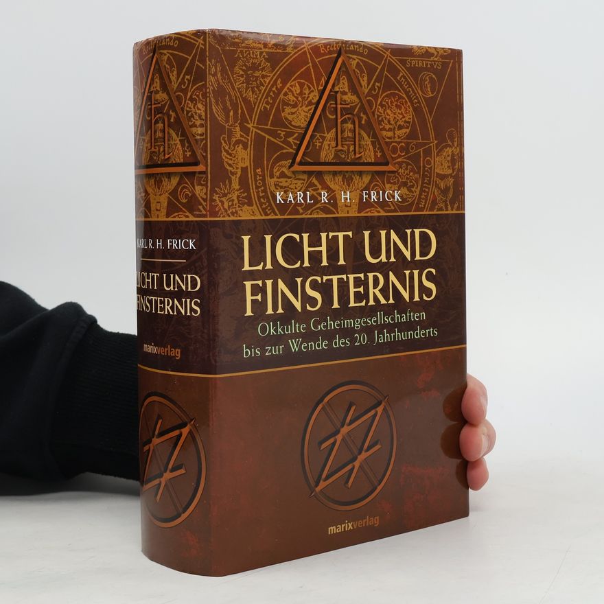 Karl R. H. Frick Licht und Finsternis