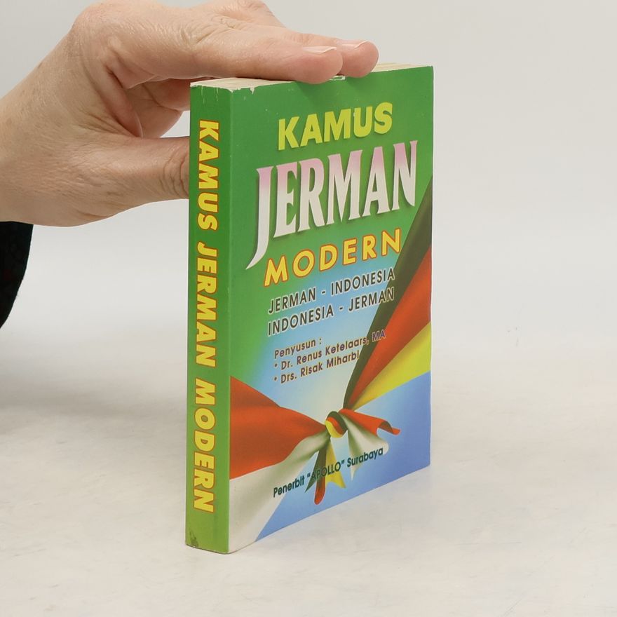 Autorenkollektiv Kamus Jerman Modern: Jerman - Indonesia, Indonesia - Jerman