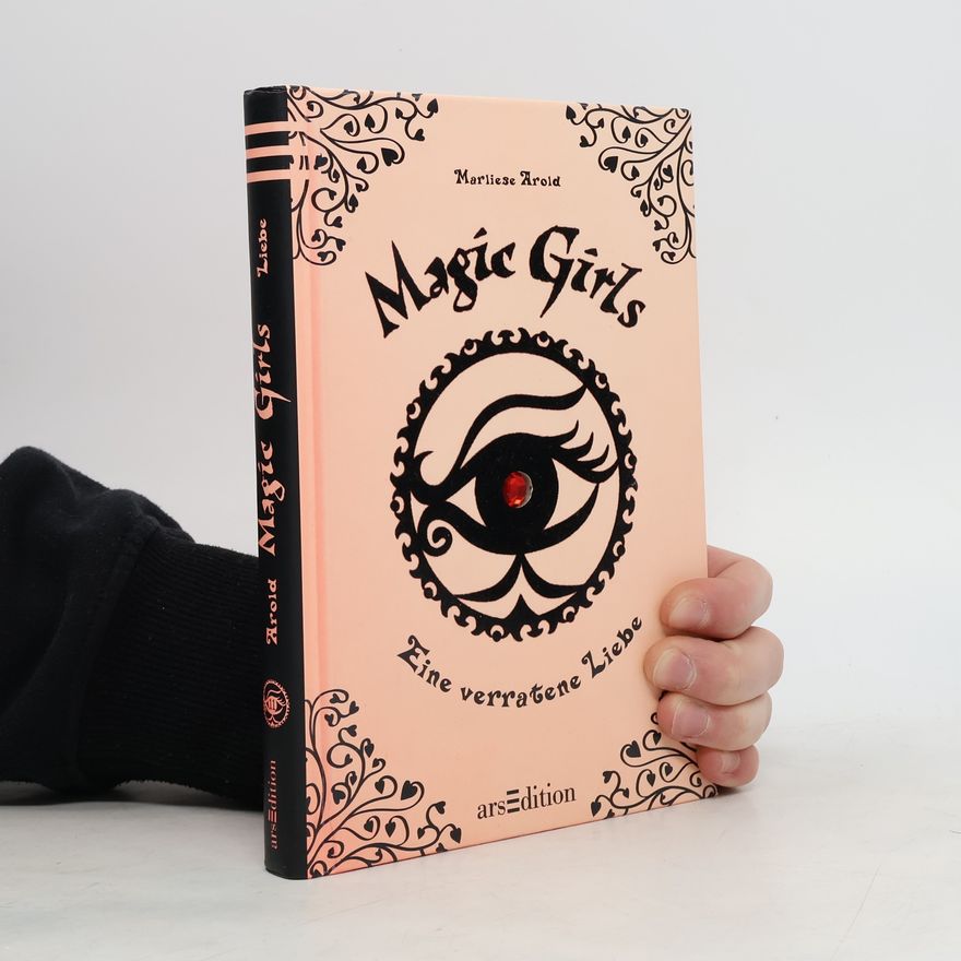 MArliese Aroldová Magic Girls: Eine verratene Liebe