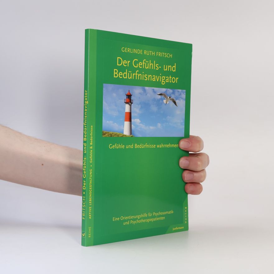 Gerlinde Ruth Fritsch Der Gefühls- und Bedürfnisnavigator