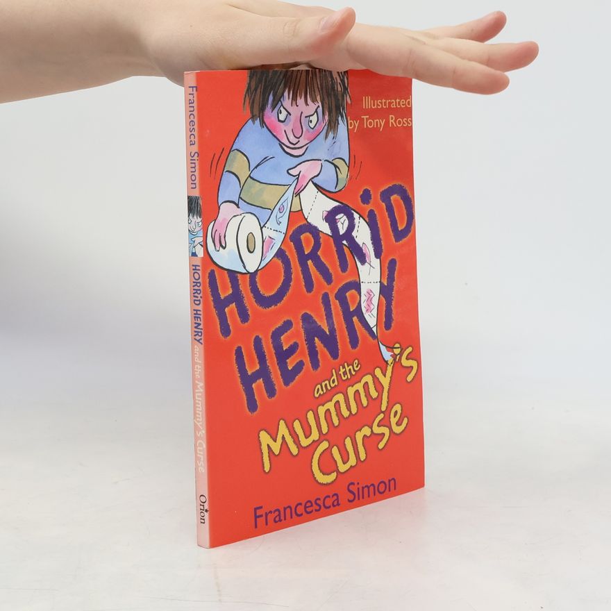 Francesca Simon Horrid Henry and the Mummy's Curse