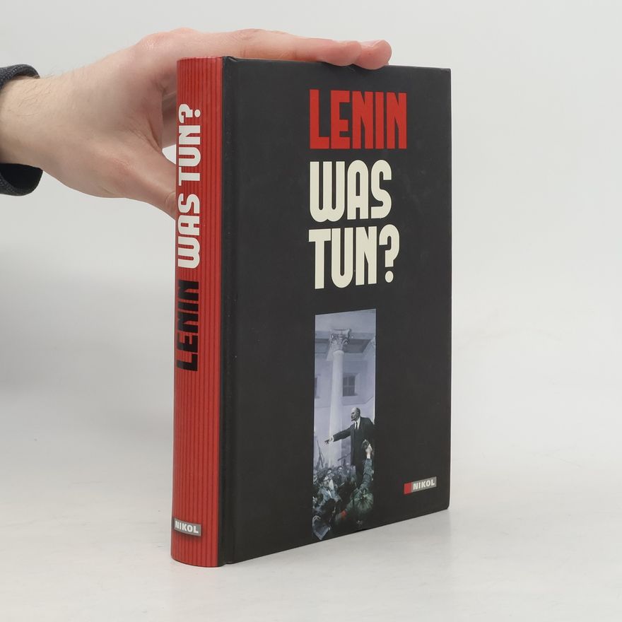 Vladimir Lenin Was tun?