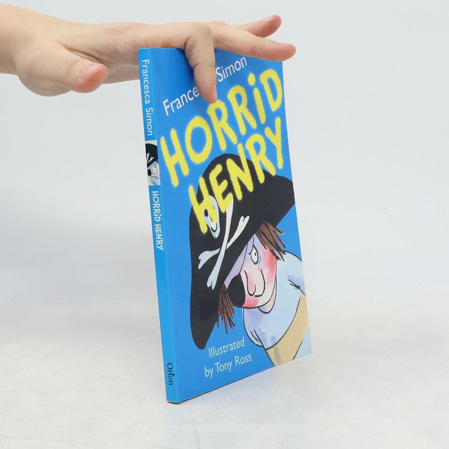 Francesca Simon Horrid Henry