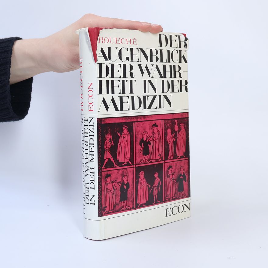 Berton Roueché Der Augenblick der Wahrheit in der Medizin