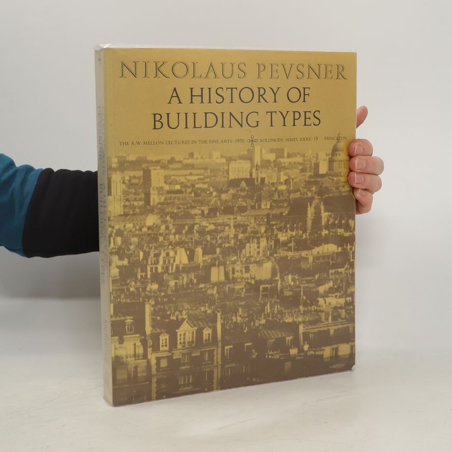 Nikolaus Pevsner A History of Building Types