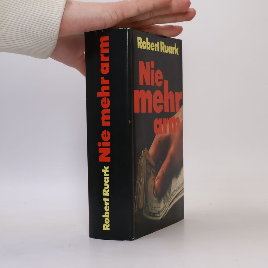 Robert Chester Ruark Nie mehr arm
