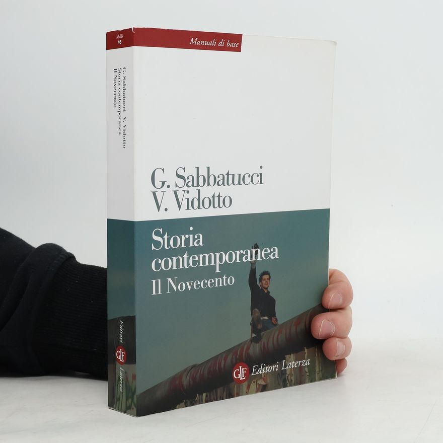 Vittorio Vidotto Manuali di base - 46: Storia contemporanea. Il Novecento