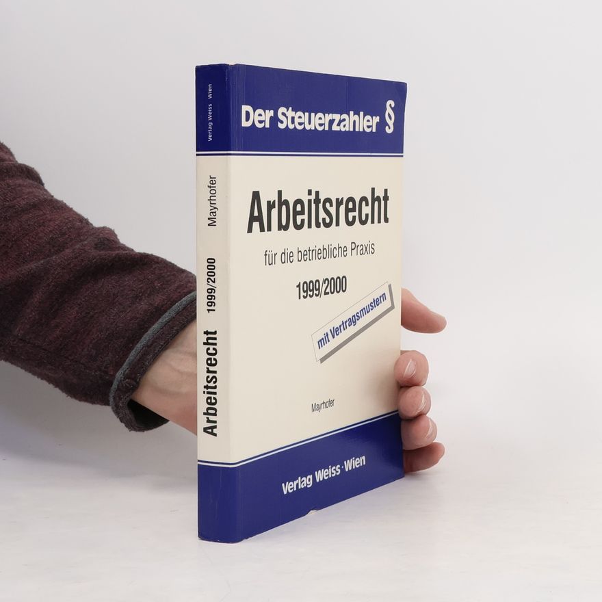K. Mayrhofer Arbeitsrecht für die betriebliche Praxis