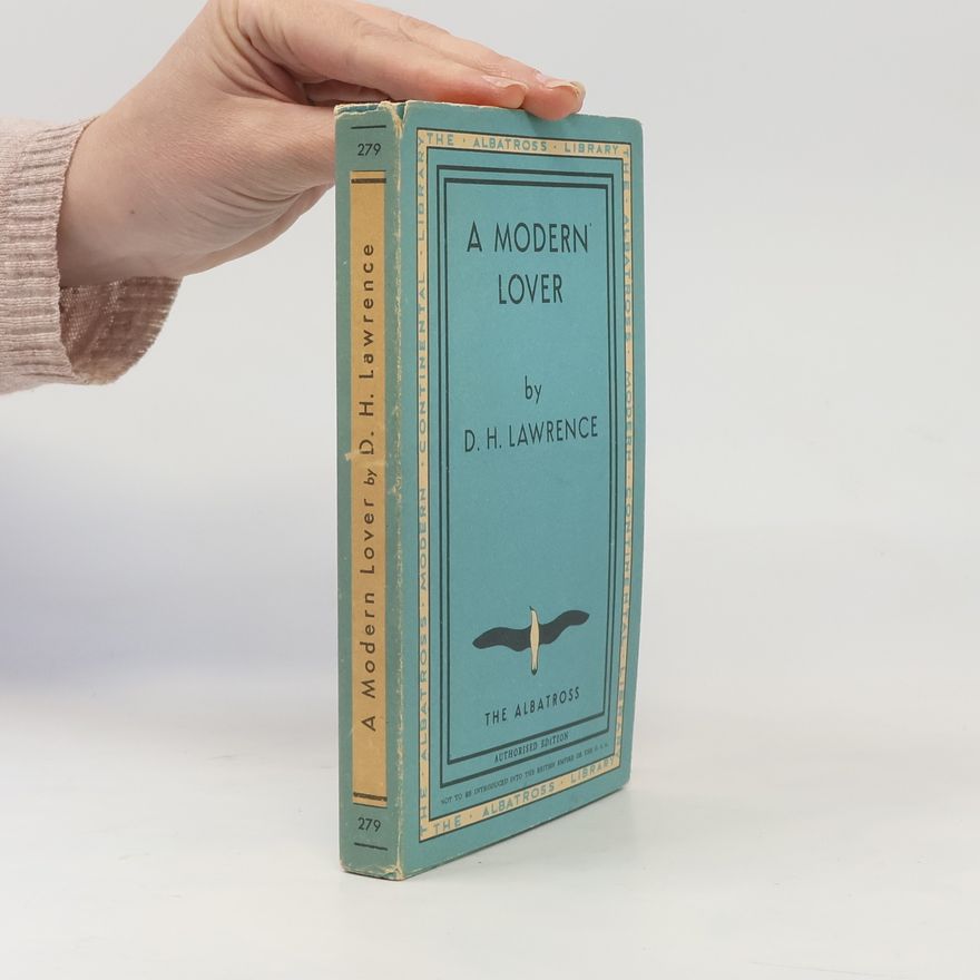 David Herbert Lawrence A Modern Lover