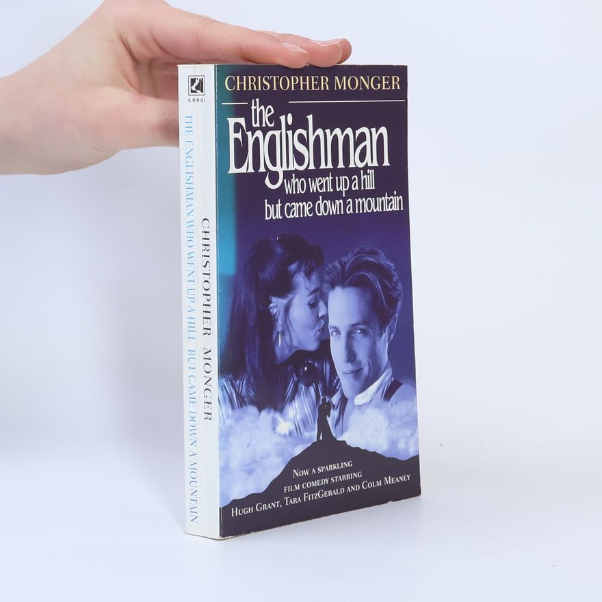 Christopher Monger The Englishman who went up a hill but came down a mountain