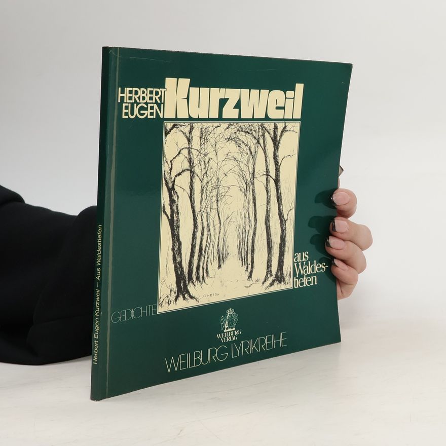 Herbert Eugen Kurzweil Aus Waldestiefen