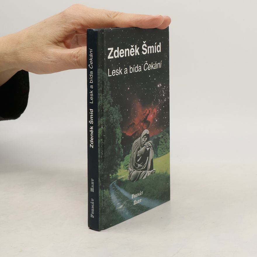 Zdeněk Šmíd Lesk a bída Čekání