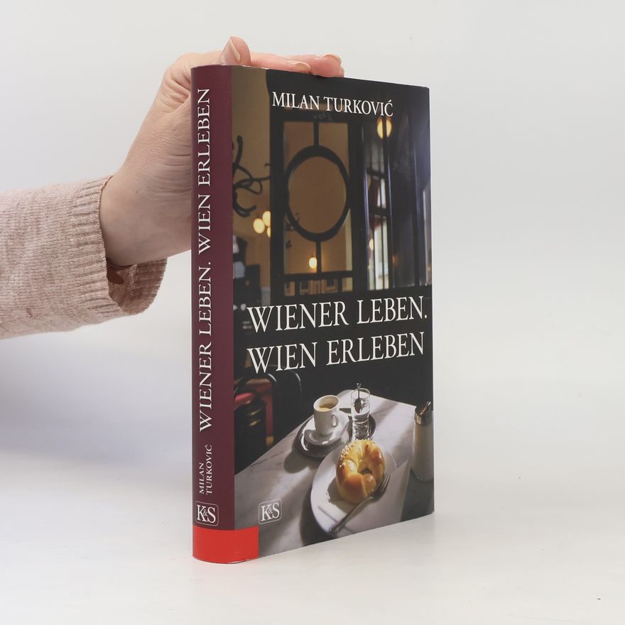 Milan Turkovic Wiener Leben. Wien erleben
