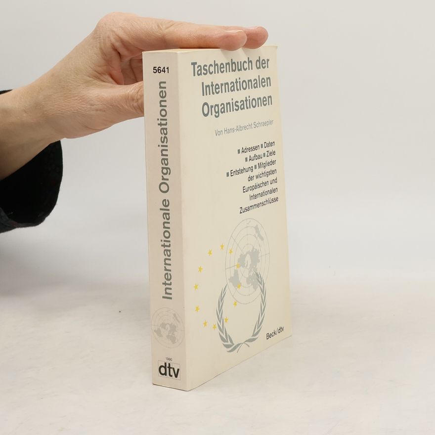 Hans Albrecht Schraepler Taschenbuch der Internationalen Organisationen