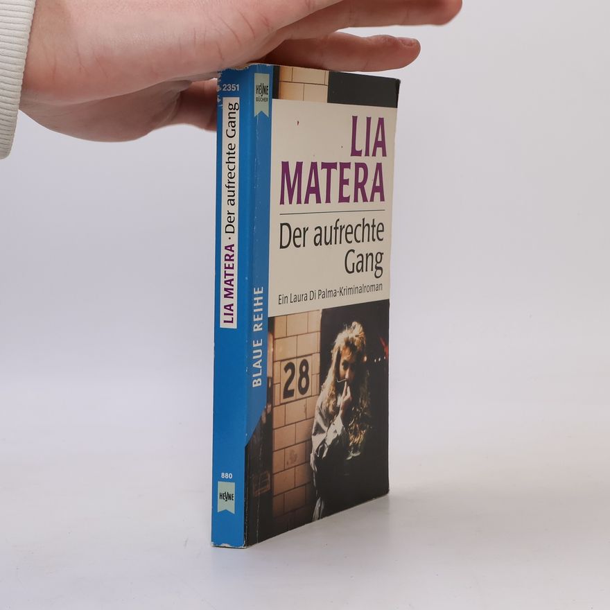 Lia Matera Blaue Reihe: Der aufrechte Gang