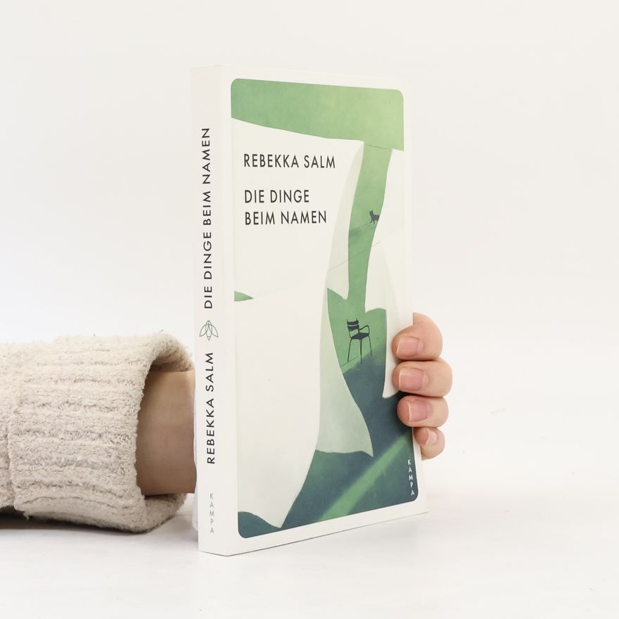 Rebekka Salm Die Dinge beim Namen