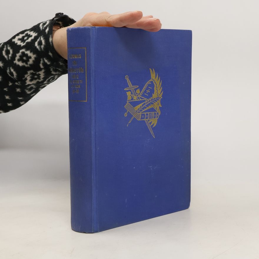 Alexandre Dumas der Ältere Tři mušketýři ještě po deseti letech