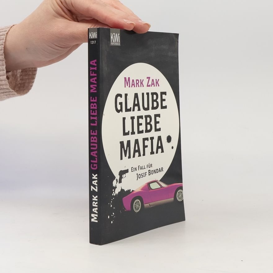 Mark Zak Glaube, Liebe, Mafia