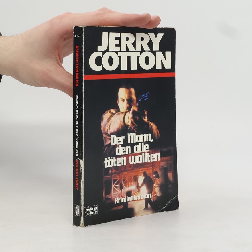 Jerry Cotton Jerry Cotton. Der Mann, der alle töten wollte.