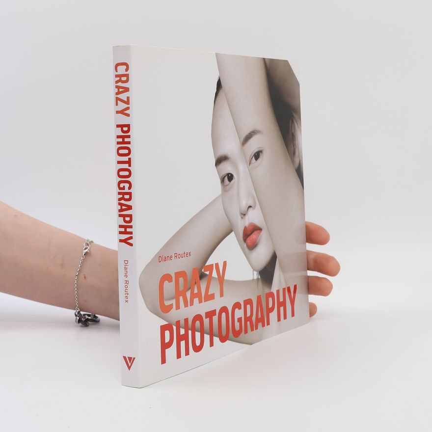 Diane Routex Crazy photography