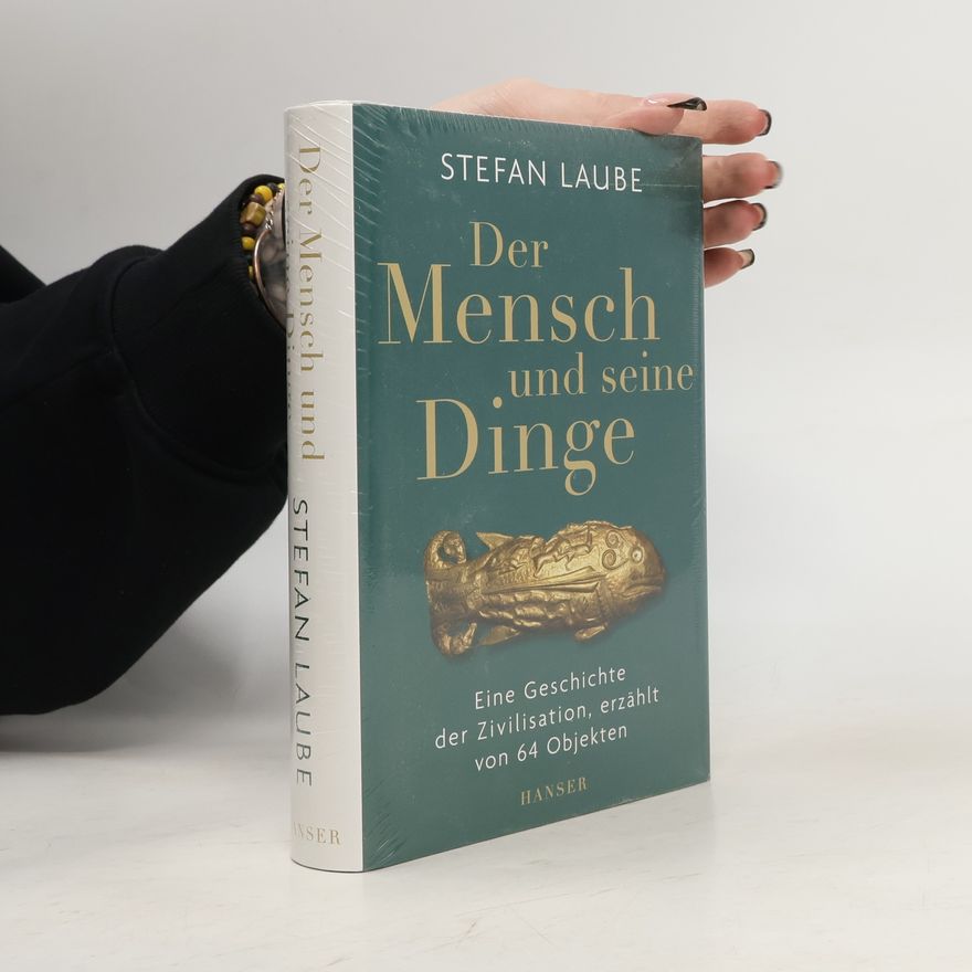 Stefan Laube Der Mensch und seine Dinge