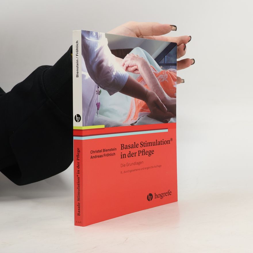 Christel Bienstein Basale Stimulation® in der Pflege
