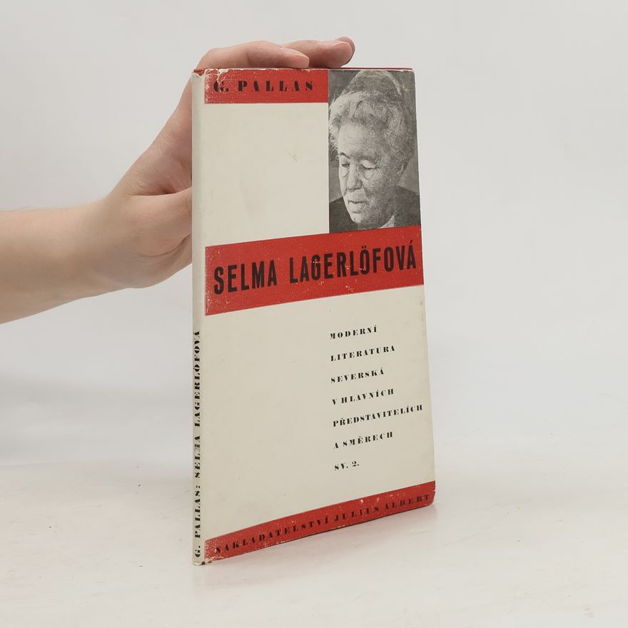 Selma Lagerlöf Moderní literatura severská v hlavních představitelích a směrech II.