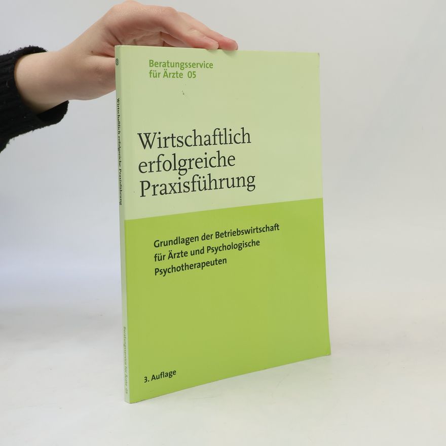 Kolektiv autorů Wirtschaftlich erfolgreiche Praxisführung