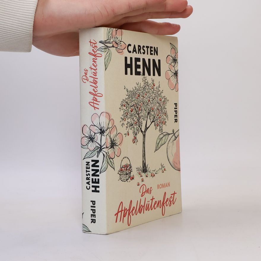 Carsten Sebastian Henn Das Apfelblütenfest