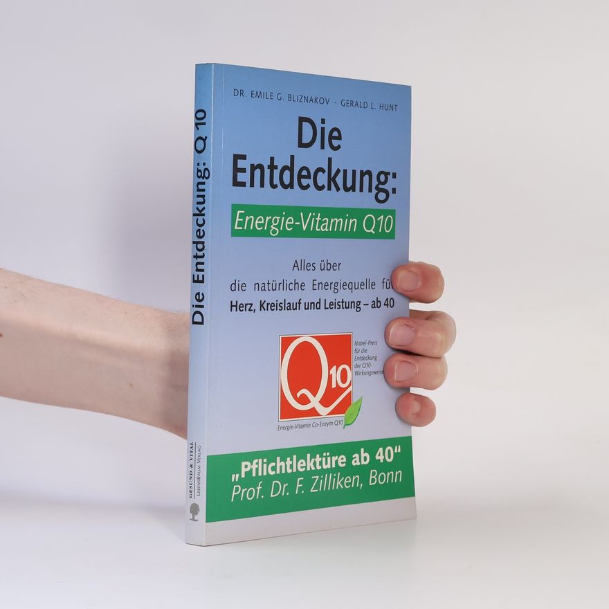 Emile G. Bliznakov Die Entdeckung: Energie-Vitamin Q 10