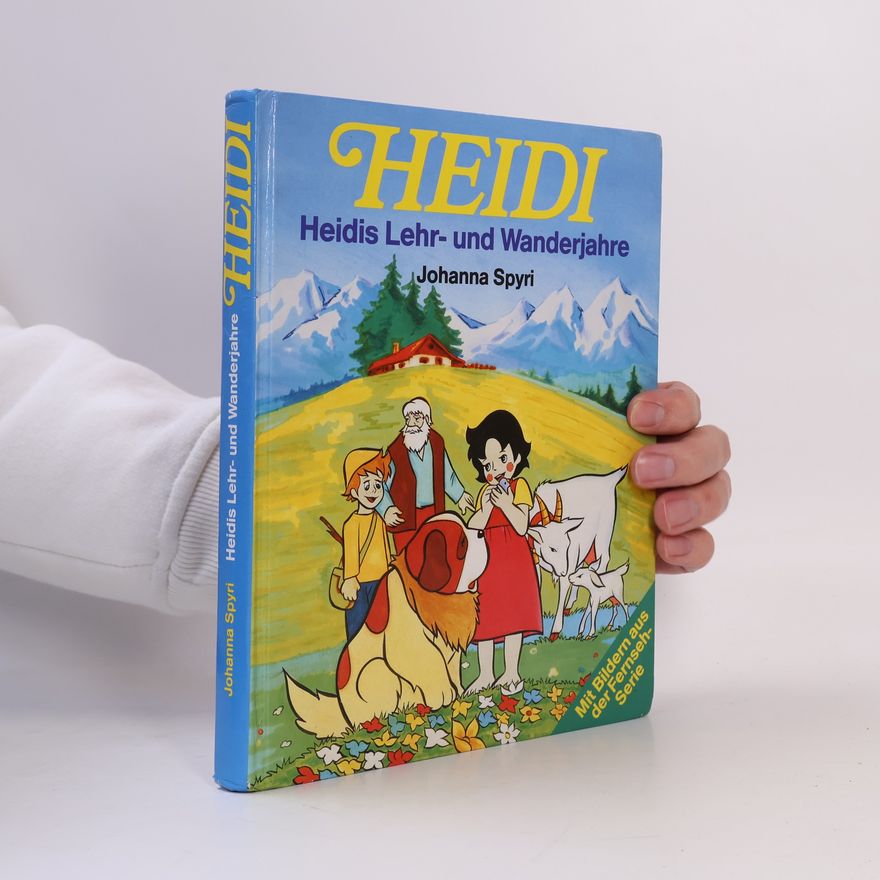 Johanna Spyri Heidi. Heidis Lehr- und Wanderjahre