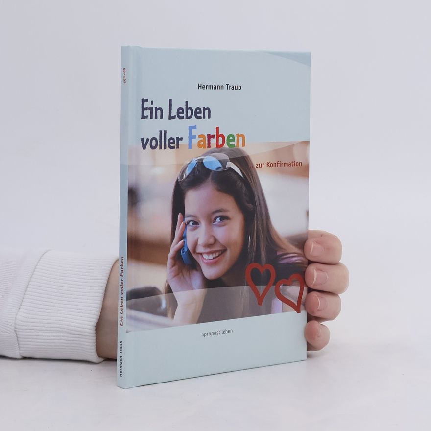 Hermann Traub Ein Leben voller Farben