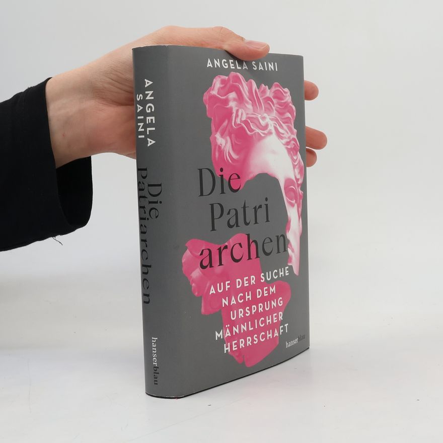 Angela Saini Die Patriarchen