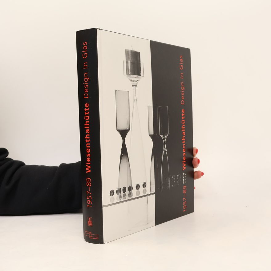 Klaus Breit Wiesenthalhütte, Design in Glas 1957 - 1989 mit CD-ROM