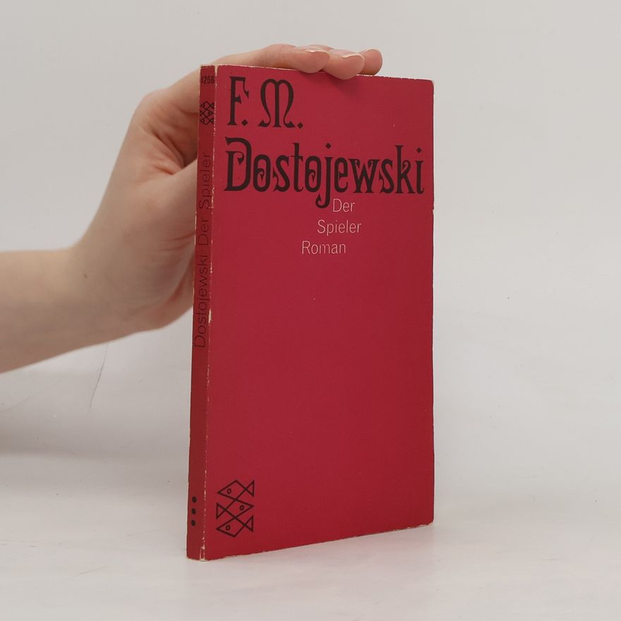 Fjodor Michajlovič Dostojevskij Der Spieler