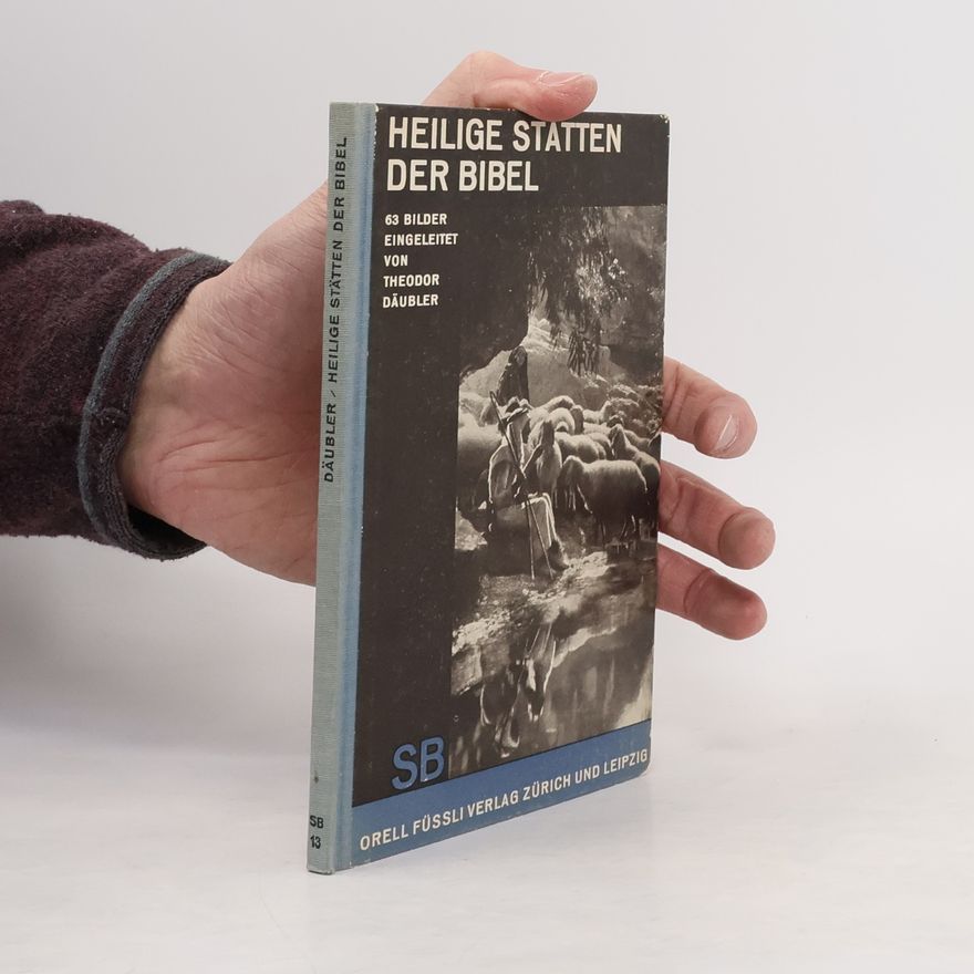 Theodor Däubler Heilige Stätten der Bibel